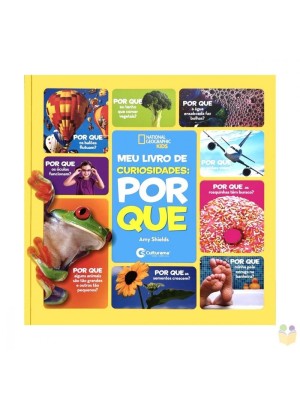 Meu Livro de Curiosidades POR QUE - National Geographic Kids